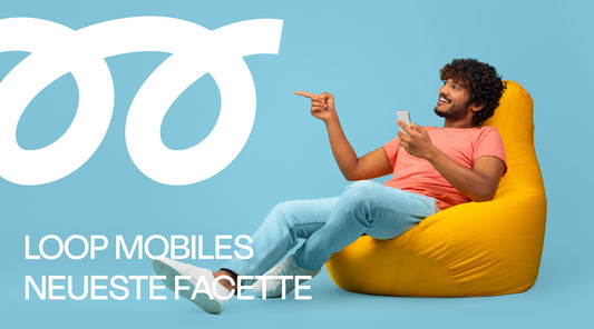 Loop Mobiles neueste Facette