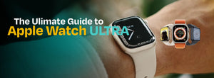 Der ultimative Leitfaden zur Apple Watch Ultra