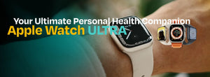 Apple Watch Ultra: Ihr ultimativer persönlicher Gesundheitsbegleiter